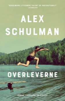 Overleverne, Alex Schulman