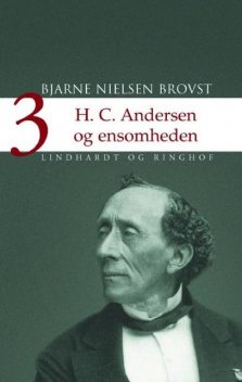 H.C. Andersen og ensomheden III, Bjarne Nielsen Brovst