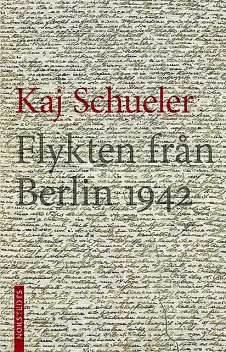 Flykten från Berlin 1942, Kaj Schueler