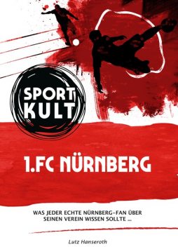 1. FC Nürnberg – Fußballkult, Lutz Hanseroth