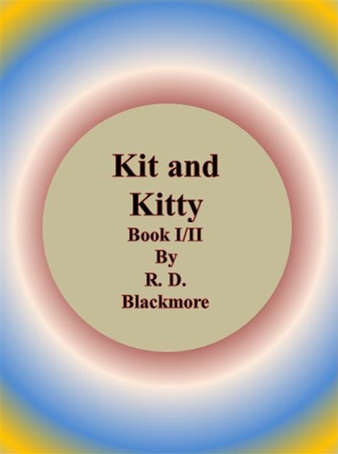 Kit and Kitty, R.D.Blackmore