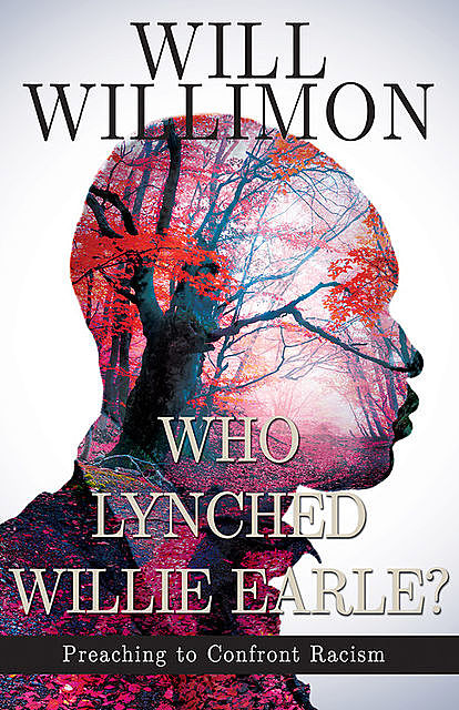 Who Lynched Willie Earle, William H. Willimon