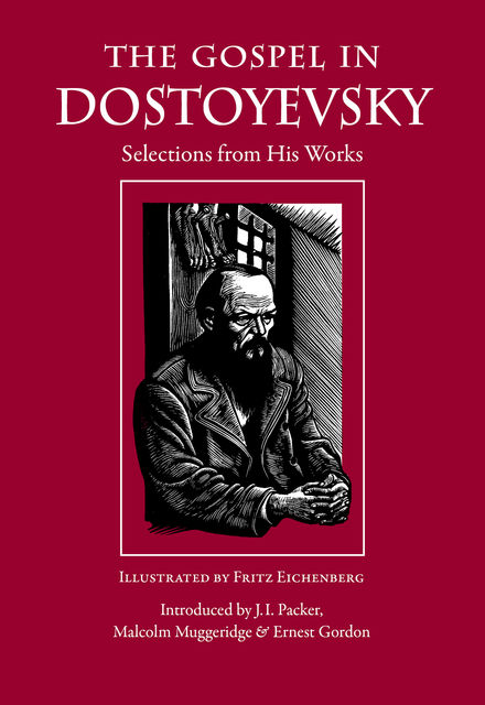 The Gospel in Dostoyevsky, Fyodor Dostoevsky
