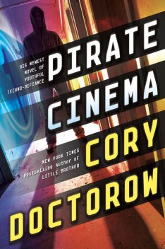 Pirate Cinema, Cory Doctorow
