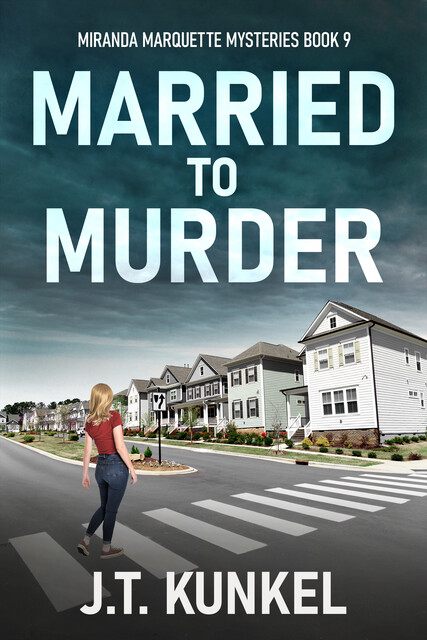 Married to Murder, J.T. Kunkel