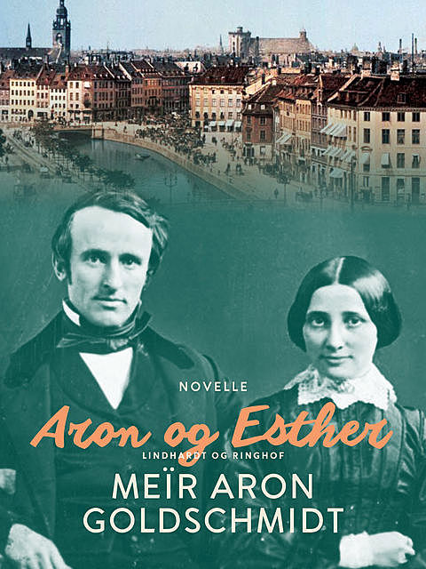 Aron og Esther, Meïr Aron Goldschmidt