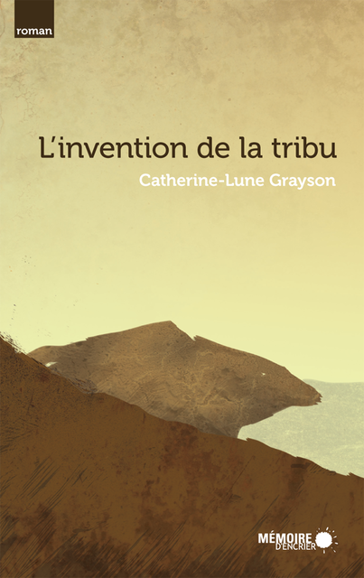 L'invention de la tribu, Catherine-Lune Grayson