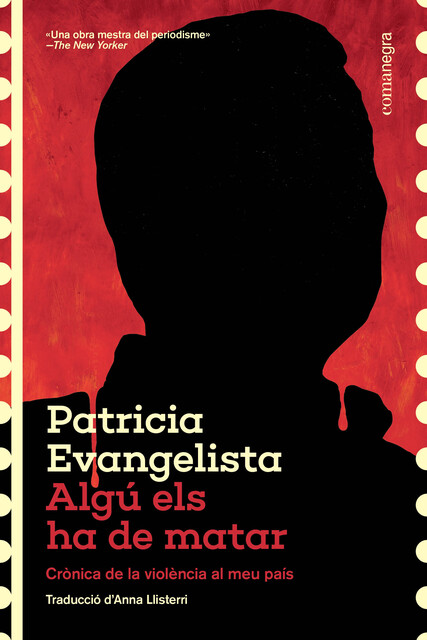 Algú els ha de matar, Patricia Evangelista