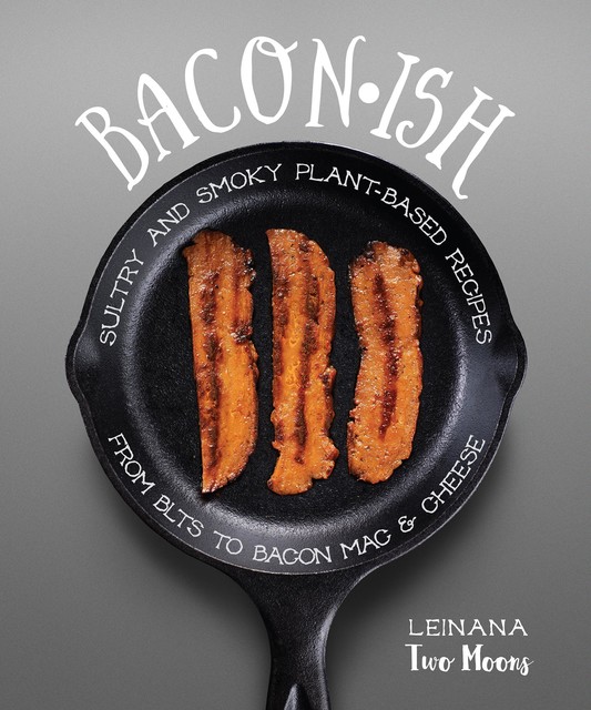 Baconish, Leinana Two Moons