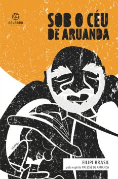 Sob o céu de Aruanda, Filipi Brasil, Pai José de Aruanda