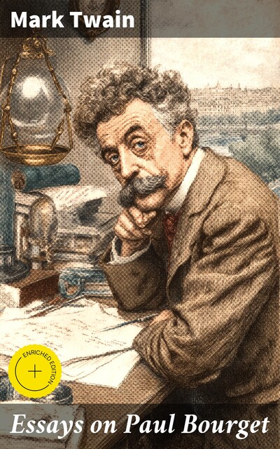 Essays on Paul Bourget, Mark Twain