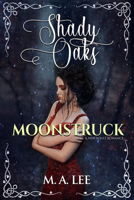 Moonstruck, M.A. Lee
