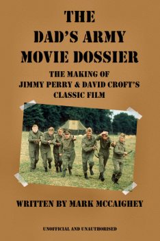 Dad's Army Movie Dossier, Mark McCaighey