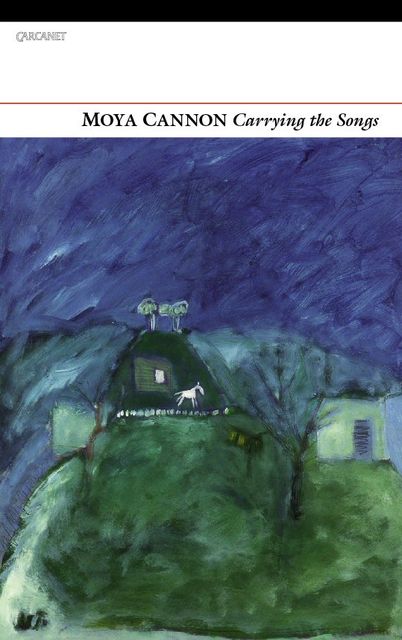 Carrying the Songs, Moya Cannon