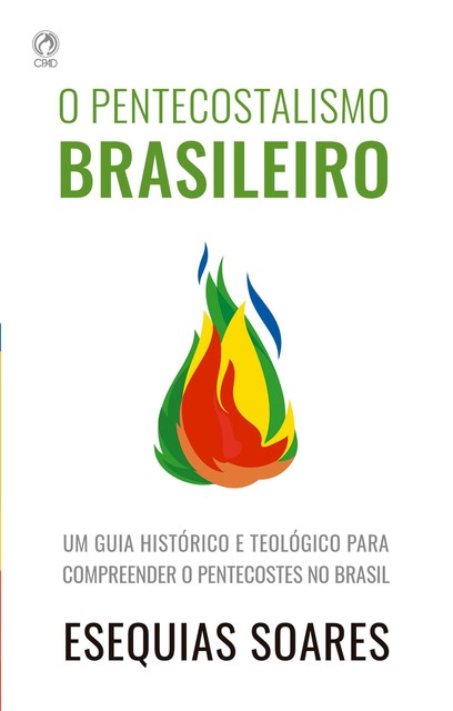O Pentecostalismo Brasileiro, Esequias Soares