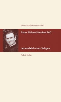 Pater Richard Henkes SAC, Alexander Holzbach