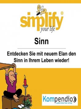 simplify your life – einfacher und glücklicher leben, Ruth Drost-Hüttl