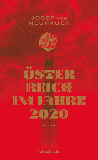 Oesterreich im Jahre 2020, Josef von Neupauer