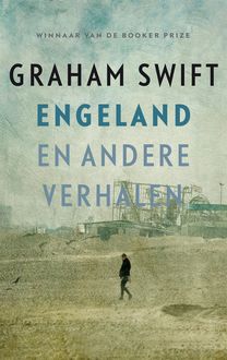 Engeland en andere verhalen, Graham Swift