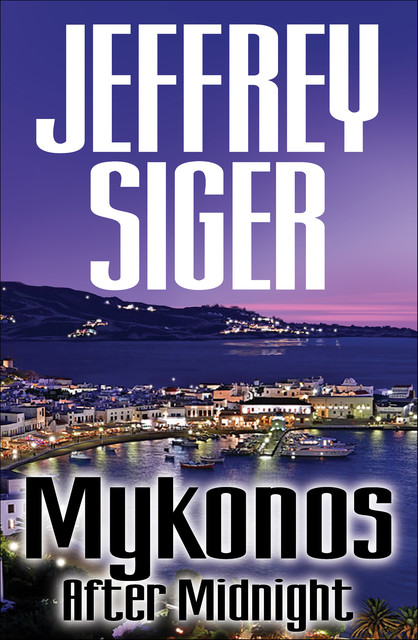 Mykonos After Midnight, Jeffrey Siger