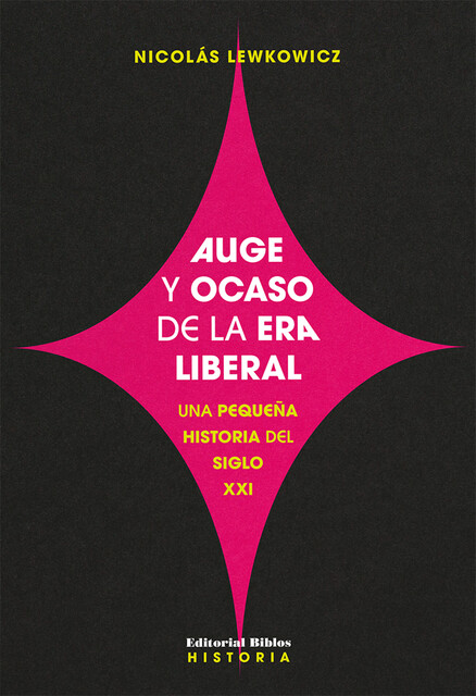 Auge y ocaso de la era liberal, Nicolás Lewkowicz