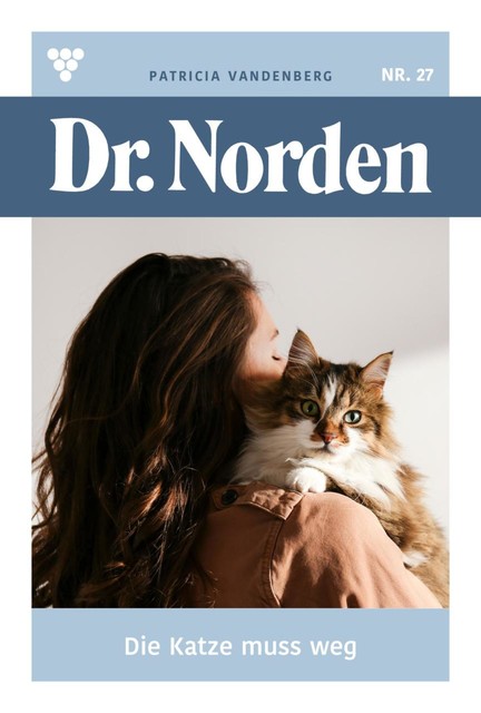 Dr. Norden 27 – Arztroman, Patricia Vandenberg