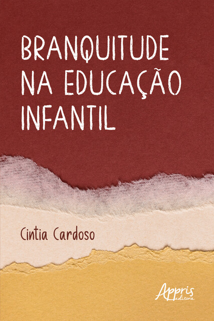 Branquitude na Educação Infantil, Cintia Cardoso