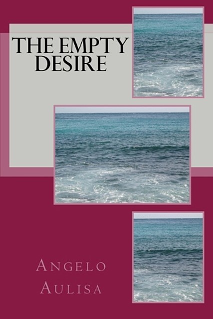 The Empty Desire, Angelo Aulisa