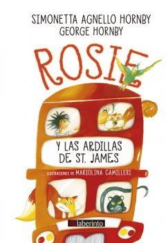 Rosie y las ardillas de St. James, Simonetta Agnello Hornby, George Hornby
