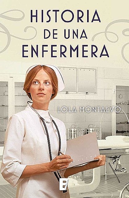 Historia de una enfermera, Lola Montalvo