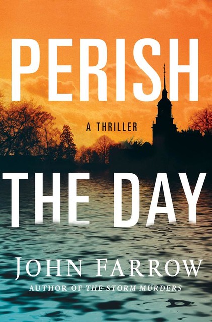 Perish the Day, John Farrow