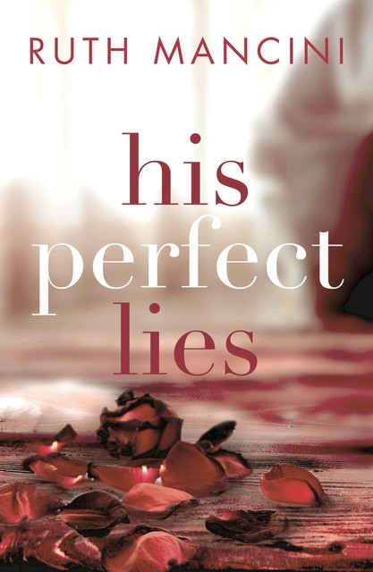 His Perfect Lies, Ruth Mancini