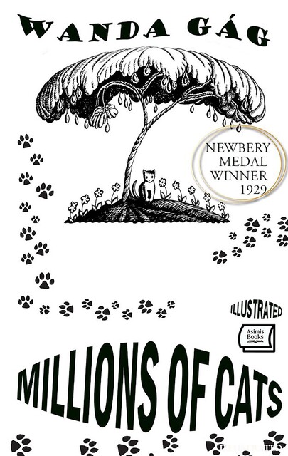 Millions of Cats – Newbery Medal Winner, 1929. Illustrated, Wanda Gag
