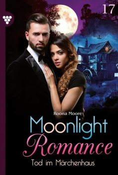 Moonlight Romance 17 – Romantic Thriller, Runa Moore