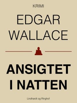 Ansigtet i natten, Edgar Wallace