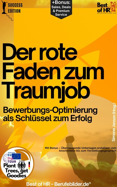 Der rote Faden zum Traumjob – Bewerbungs-Optimierung als Schlüssel zum Erfolg, Simone Janson