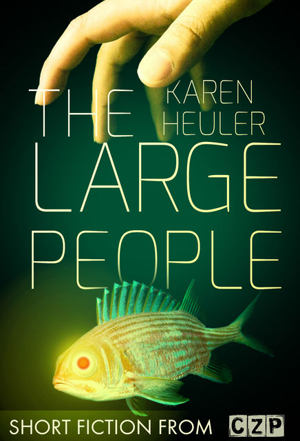 The Large People, Karen Heuler