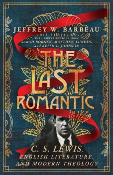 The Last Romantic, Jeffrey W. Barbeau