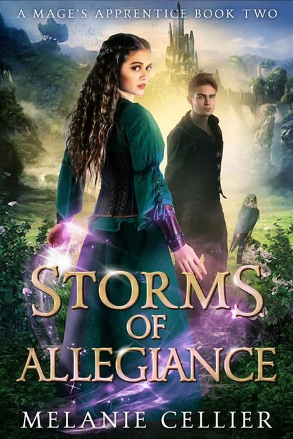 Storms of Allegiance (A Mage's Apprentice Book 2), Melanie Cellier