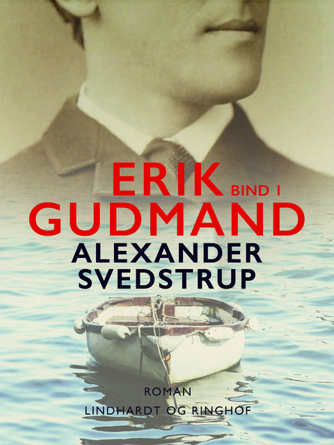 Erik Gudmand, Bind 1, Alexander Svedstrup