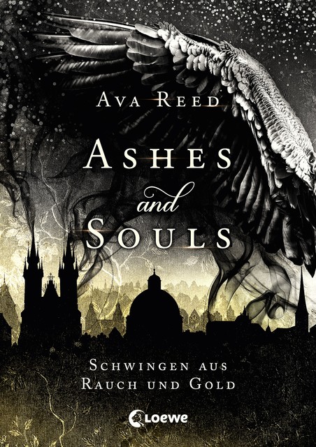 Ashes and Souls (Band 1) – Schwingen aus Rauch und Gold, Ava Reed