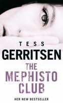 The Mephisto Club, Tess Gerritsen