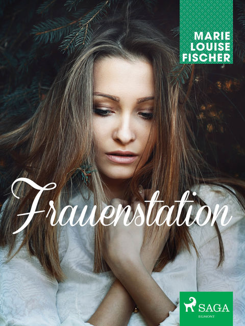 Frauenstation, Marie Louise Fischer