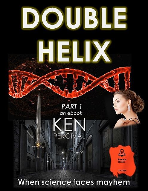 Double Helix Part 1, Ken Percival