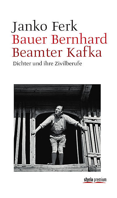 Bauer Bernhard Beamter Kafka, Janko Ferk
