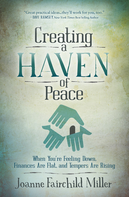 Creating a Haven of Peace, Joanne Miller
