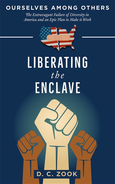 Liberating the Enclave, D.C. Zook