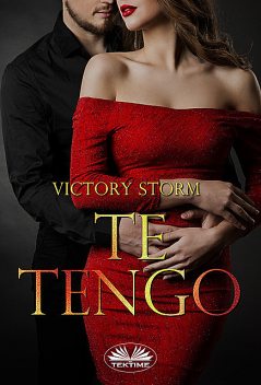 Te Tengo, Victory Storm
