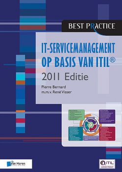 IT-servicemanagement op basis van ITIL® 2011 Editie, Pierre Bernard, René Visser