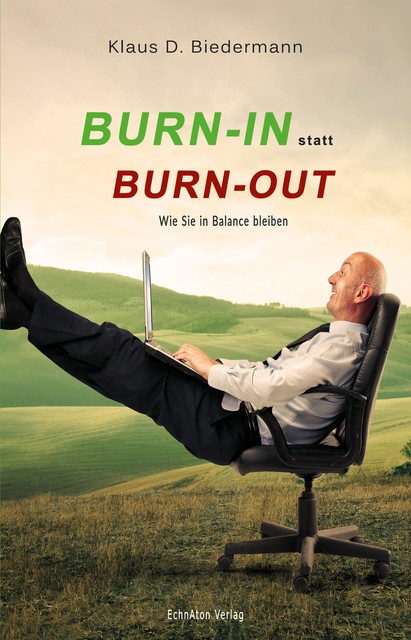 Burn-In statt Burn-Out, Klaus D. Biedermann